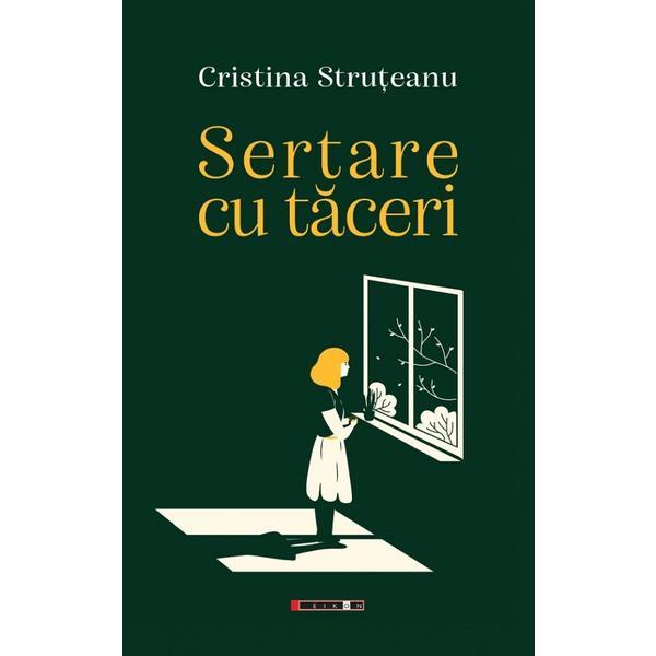 Carte Sertare cu taceri - Cristina Struteanu