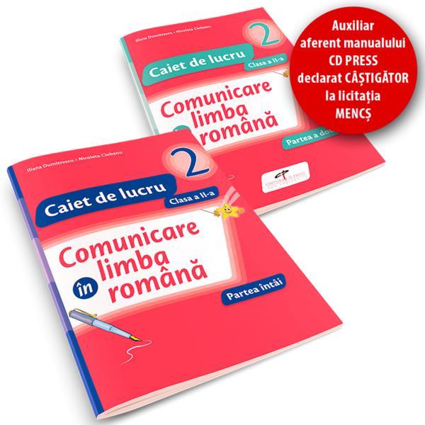 Carte Set caiet Comunicare in limba romana cls 2 partea I+partea II - Iliana Dumitrescu
