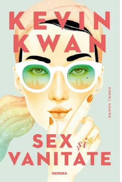 Carte Sex si vanitate autor Kevin Kwan editura Nemira