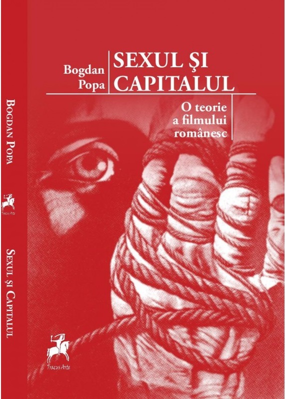 Carte Sexul si capitalul autor Bogdan Popa editura Tracus Arte