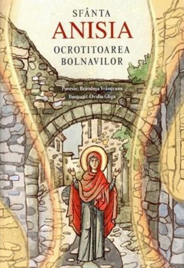 Carte Sfanta Anisia ocrotitoarea bolnavilor editura Supergraph
