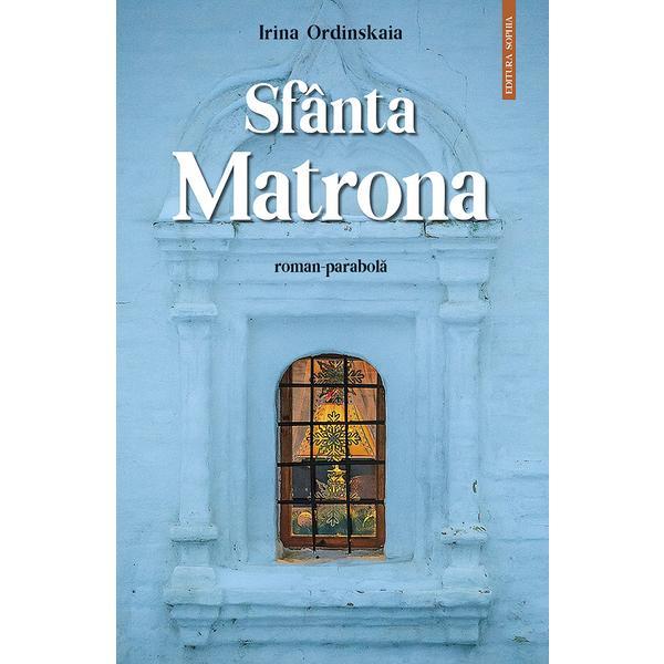 Carte Sfanta Matrona - Irina Ordinskaia