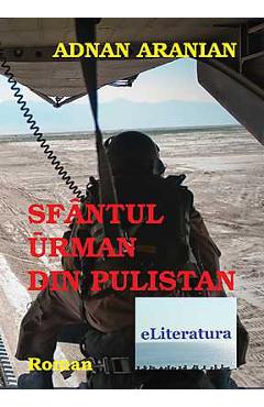 Carte Sfantul Urman din Pulistan - Adnan Aranian editura Adnan Aranian