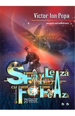 Carte Sfarleaza cu Fofeaza - Victor Ion Popa editura Victor Ion Popa