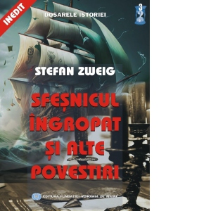 Carte Sfesnicul ingropat si alte povestiri Autori Stefan Zweig