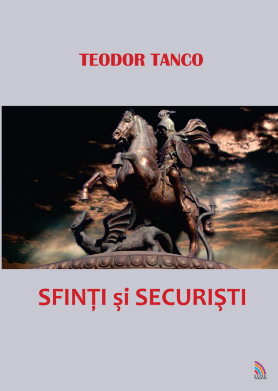 Carte Sfinti si securisti autor Teodor Tanco editura Ecou Transilvan