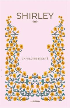 Carte Shirley Vol.2 - Charlotte Bronte editura Charlotte Bronte