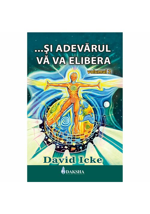 Carte Si Adevarul Va Va Elibera Vol.2 editura Daksha