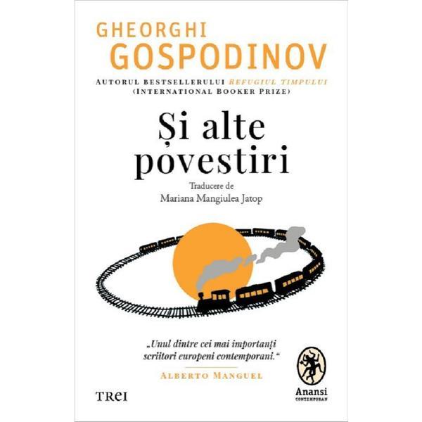Carte Si alte povestiri - Gheorghi Gospodinov