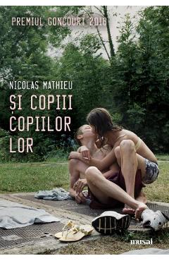 Carte Si copiii copiilor lor - Nicolas Mathieu editura Nicolas Mathieu