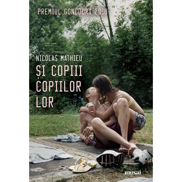 Carte Si copiii copiilor lor - Nicolas Mathieu