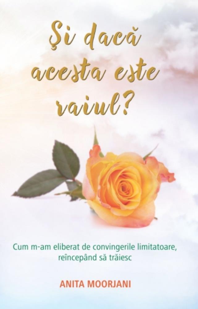 Carte Şi dacă acesta este raiul? editura Adevar Divin