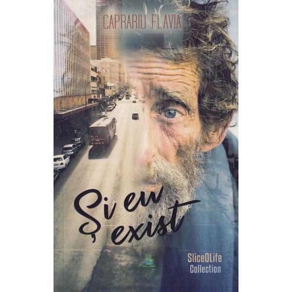 Carte Si eu exist - caprariu flavia