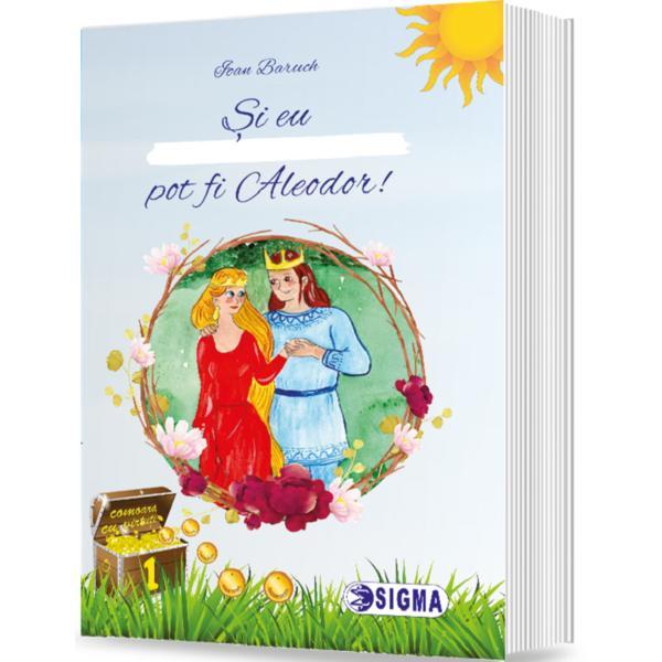 Carte Si eu pot fi Aleodor! - Ioan Baruch
