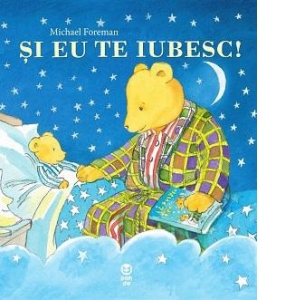 Carte Si eu te iubesc! Autor Michael Foreman