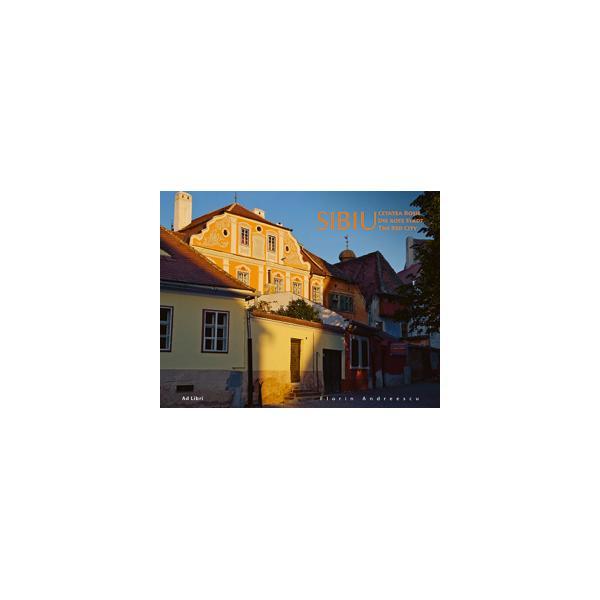 Carte Sibiu - Cetatea Rosie - Florin Andreescu - Ro