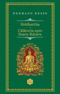 Carte Siddhartha. Calatoria spre Soare-Rasare - Hermann Hesse editura Hermann Hesse