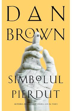 Carte Simbolul pierdut - Dan Brown editura Dan Brown