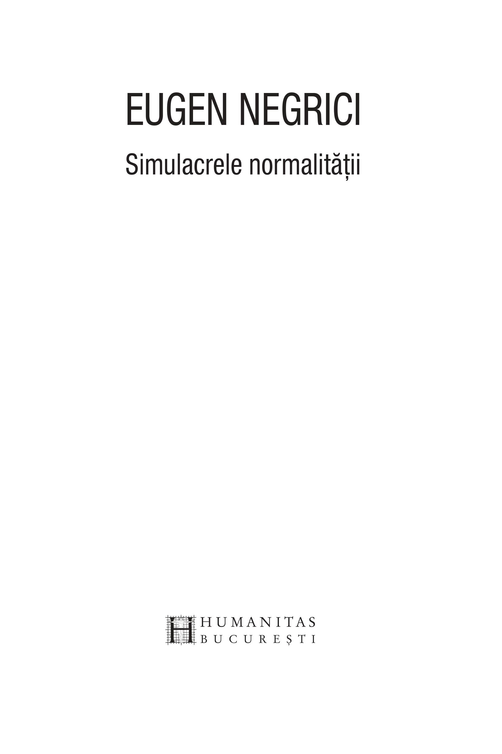 Carte Simulacrele normalitatii autor Eugen Negrici editura Humanitas