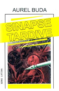 Carte Sinapse tardive - Aurel Buda editura Aurel Buda