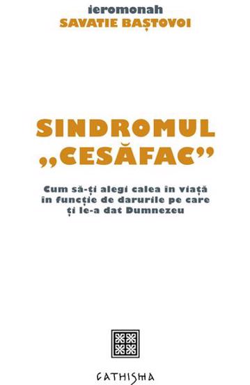Carte Sindromul cesăfac . Cum să‑ți alegi calea în viață în funcție de darurile pe care ți le‑a dat Dumnezeu editura Supergraph