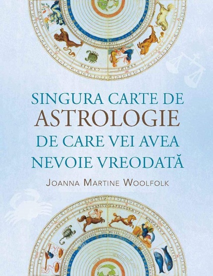 Carte Singura carte de astrologie de care vei avea nevoie vreodata editura Adevar Divin