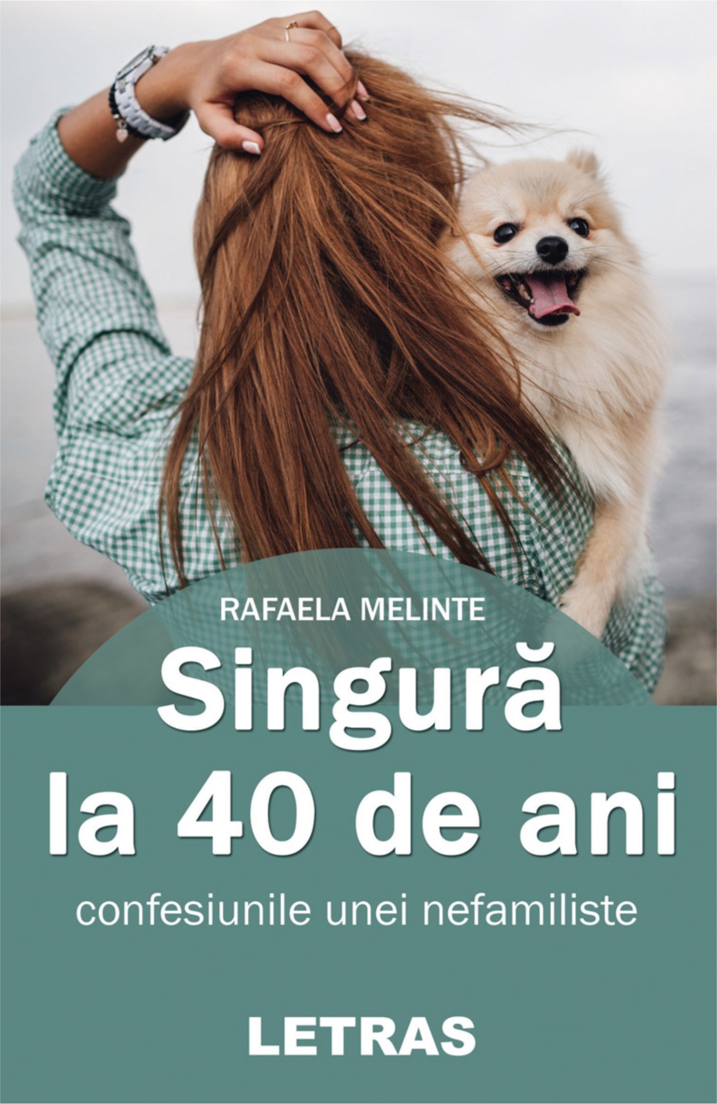 Carte Singura la 40 de ani autor Rafaela Melinte editura Letras