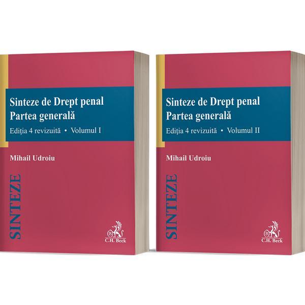 Carte Sinteze de drept penal. Partea generala Vol.1 + Vol.2 Ed.4 - Mihail Udroiu