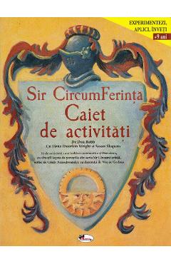 Carte Sir CircumFerinta. Caiet de activitati - Don Robb editura Don Robb