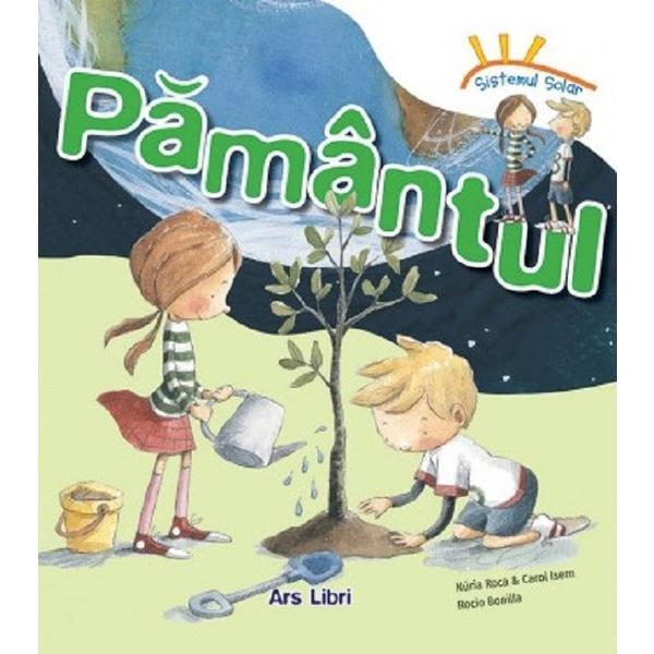 Carte Sistemul solar. Pamantul - Nuria Roca