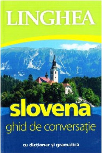 Carte Slovena. Ghid de conversatie   editura Linghea