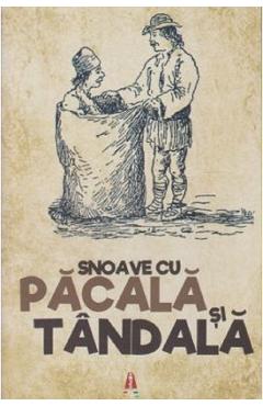 Carte Snoave cu Pacala si Tandala editura -