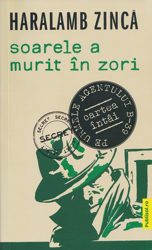 Carte Soarele a murit in zori autor Haralamb Zinca editura Publisol