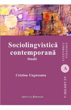 Carte Sociolingvistica contemporana - Cristina Ungureanu editura Cristina Ungureanu