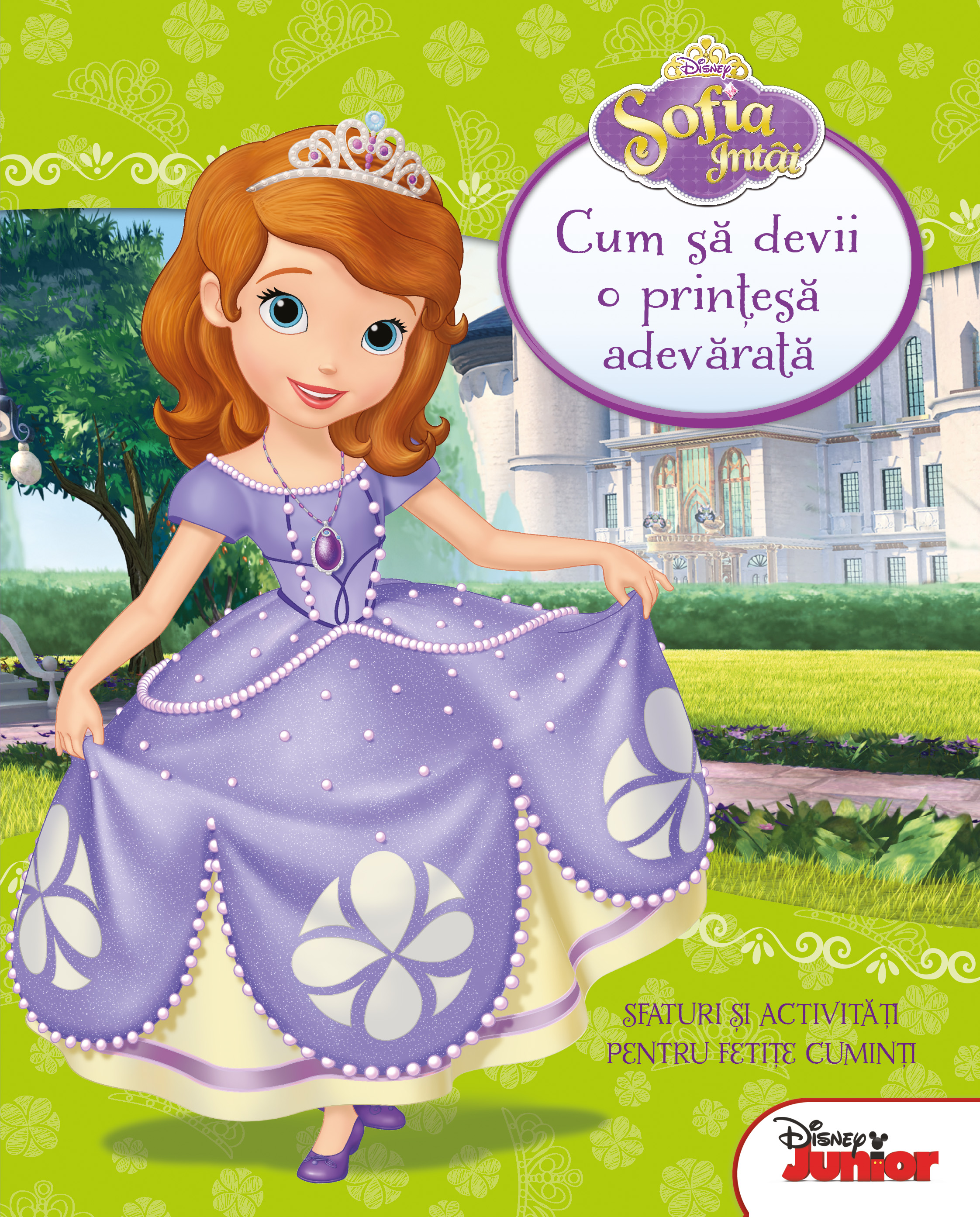 Carte Sofia Întâi. Cum să devii o prințesă adevarată editura Litera