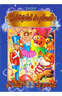 Carte Soldatelul de plumb. Si alte 63 de povesti editura -