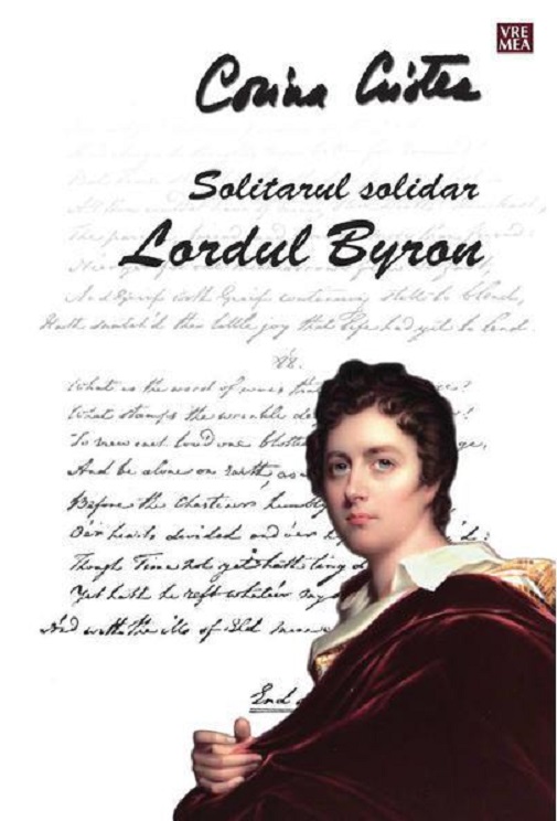 Carte Solitarul solidar. Lordul Byron autor Corina Cristea editura Vremea