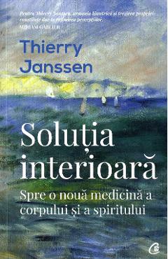Carte Solutia interioara - Thierry Janssen editura Thierry Janssen