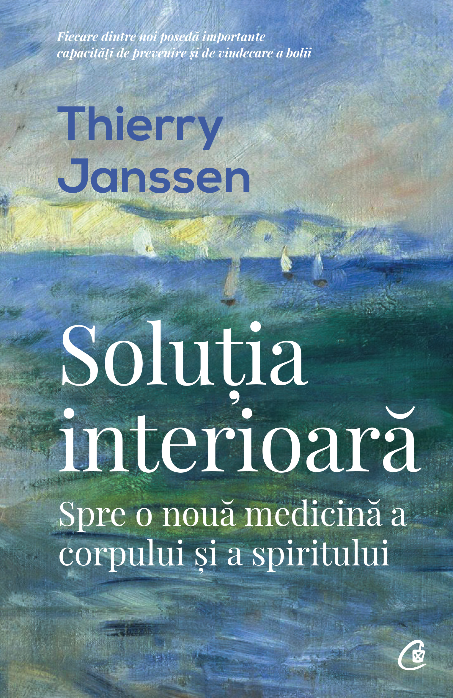 Carte Solutia interioara autor Thierry Janssen editura Curtea Veche Publishing