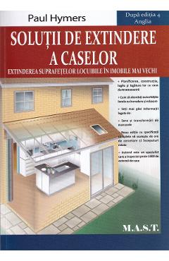 Carte Solutii de extindere a caselor - Paul Hymers editura Paul Hymers