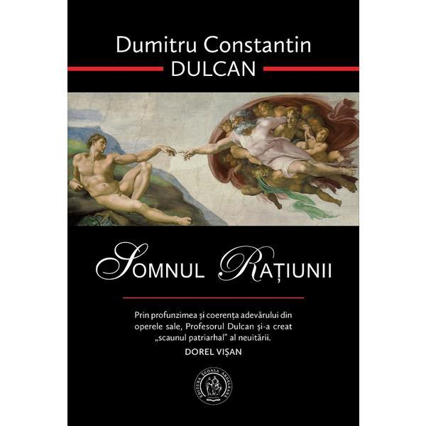 Carte Somnul ratiunii - Dumitru Constantin Dulcan