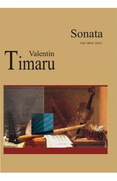 Carte Sonata For Oboe Solo - Valentin Timaru editura Valentin Timaru