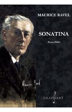 Carte Sonatina pentru Pian - Maurice Ravel editura Maurice Ravel