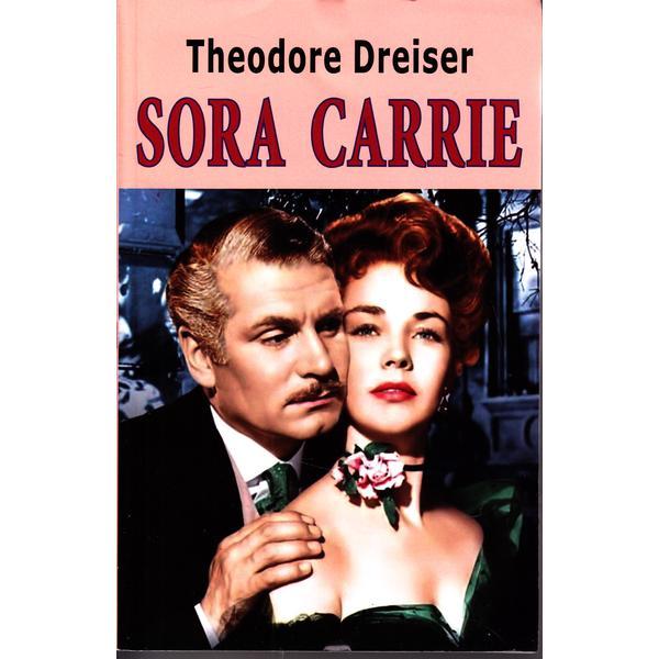 Carte Sora Carrie - Theodore Dreiser