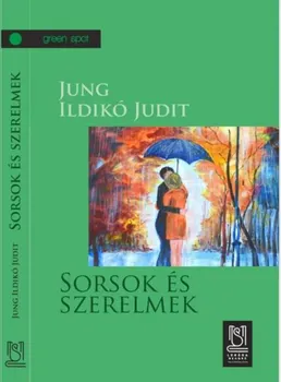 Carte Sorsok es szerelmek (volum in limba maghiara)/Jung Ildiko Judit editura Lebada Neagra
