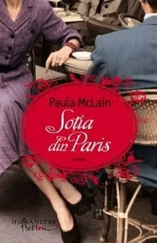 Carte Sotia din Paris/Paula Mclain editura Humanitas Fiction
