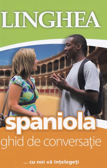 Carte Spaniola. Ghid de conversație EE. Ed. IV editura Linghea