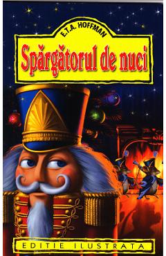 Carte Spargatorul de nuci - E. T. A. Hoffmann editura E.T.A. Hoffmann