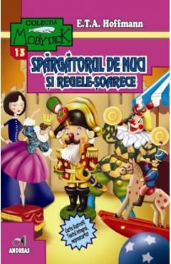 Carte Spargatorul de nuci si Regele-Soarece - E.T.A. Hoffmann editura E.T.A. Hoffmann