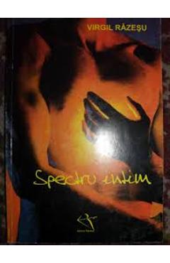 Carte Spectru Intim - Virgil Razesu editura Virgil Razesu